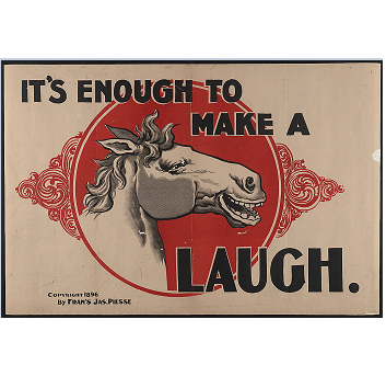 it's enough to make a horse laugh